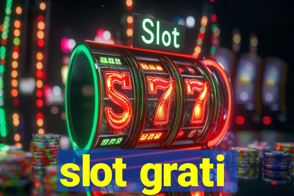 slot grati