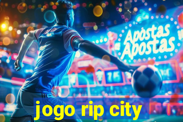 jogo rip city