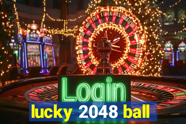 lucky 2048 ball