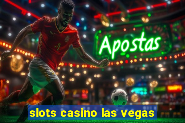 slots casino las vegas