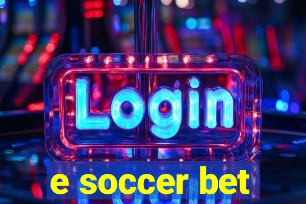 e soccer bet