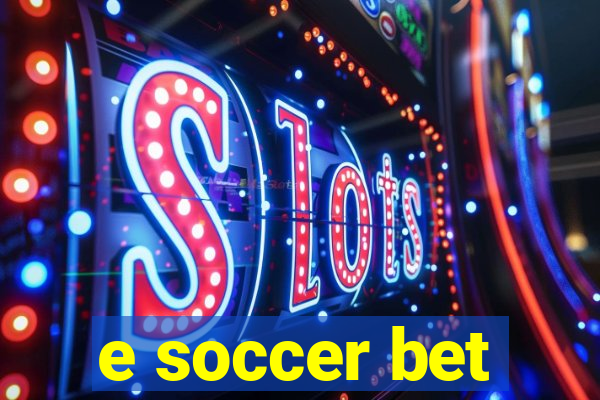 e soccer bet