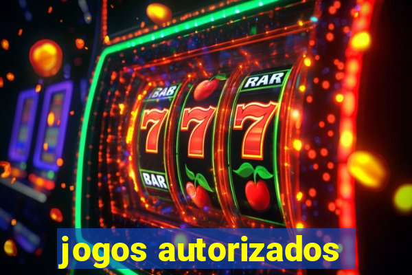 jogos autorizados