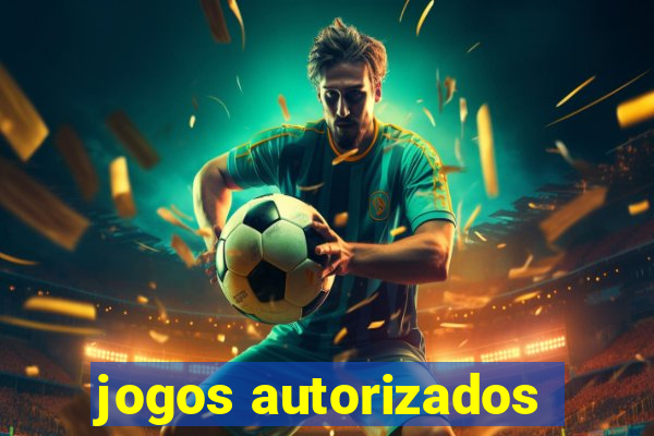 jogos autorizados