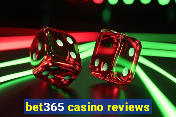 bet365 casino reviews