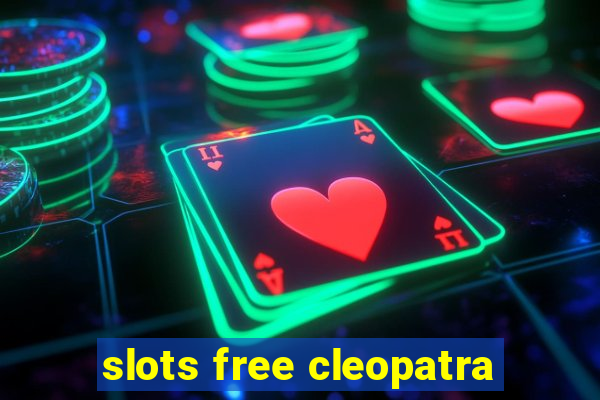 slots free cleopatra