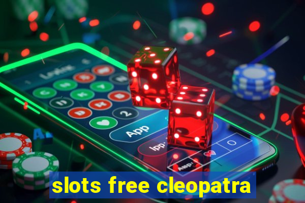 slots free cleopatra