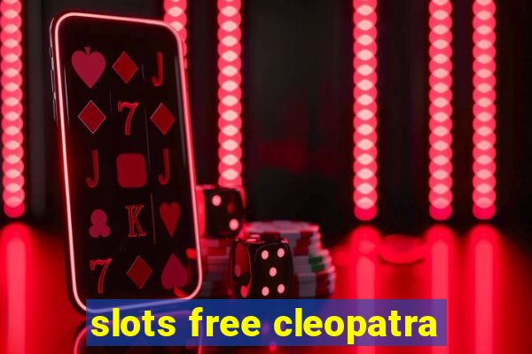 slots free cleopatra