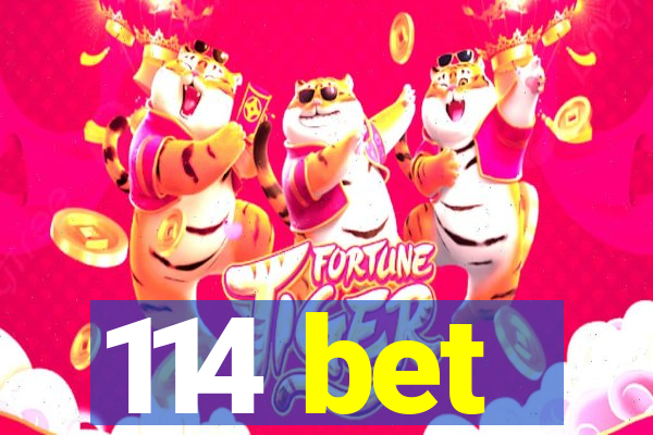 114 bet