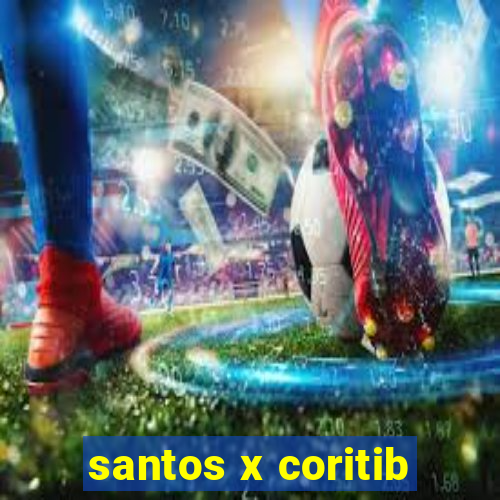 santos x coritib