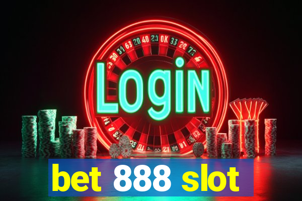 bet 888 slot