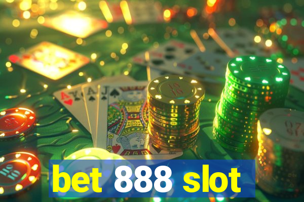 bet 888 slot