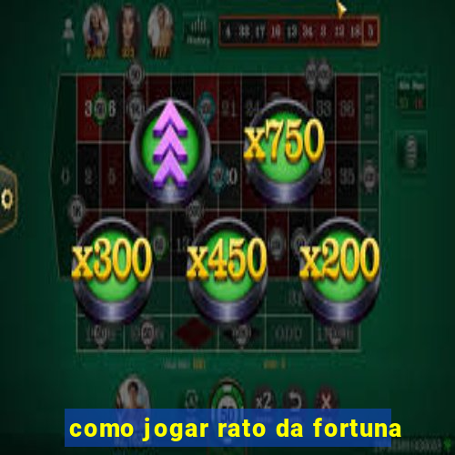 como jogar rato da fortuna