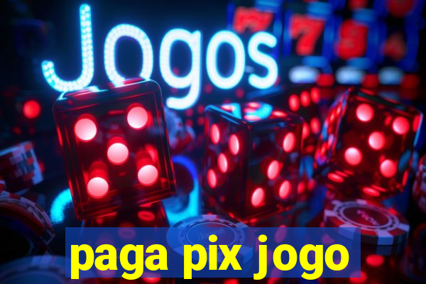 paga pix jogo