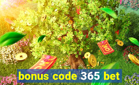 bonus code 365 bet