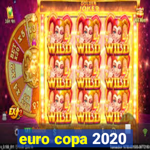 euro copa 2020