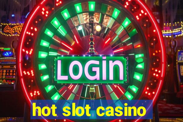 hot slot casino