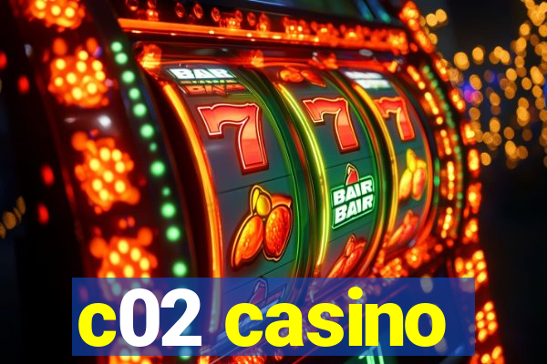 c02 casino