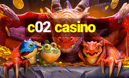 c02 casino