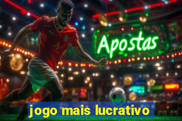 jogo mais lucrativo