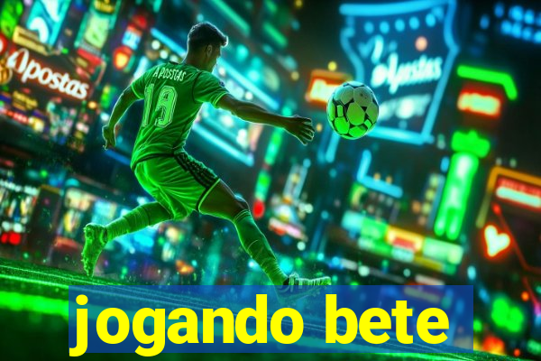 jogando bete