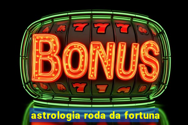 astrologia roda da fortuna