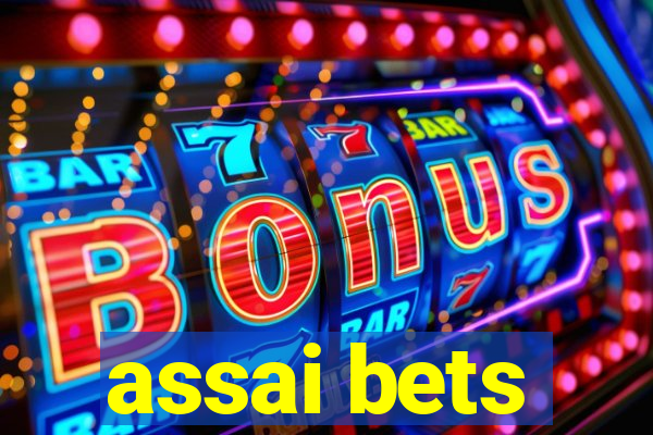 assai bets