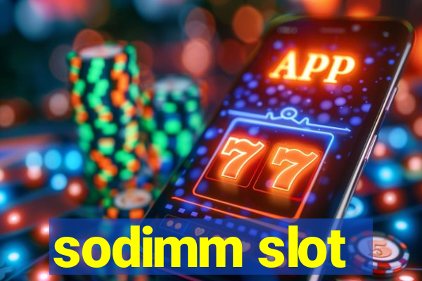 sodimm slot