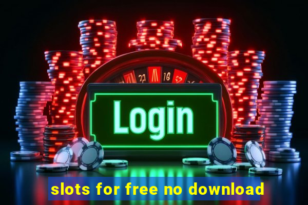 slots for free no download