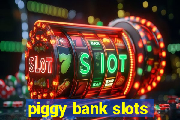 piggy bank slots