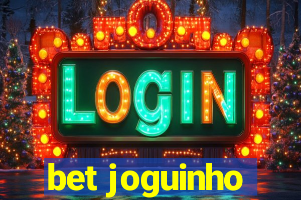 bet joguinho