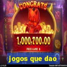 jogos que dao