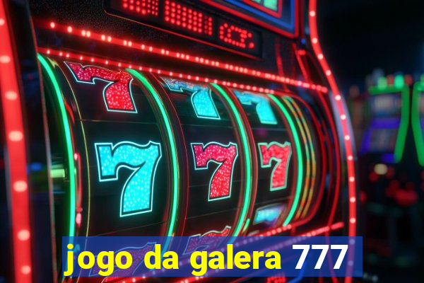 jogo da galera 777