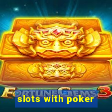 slots with poker