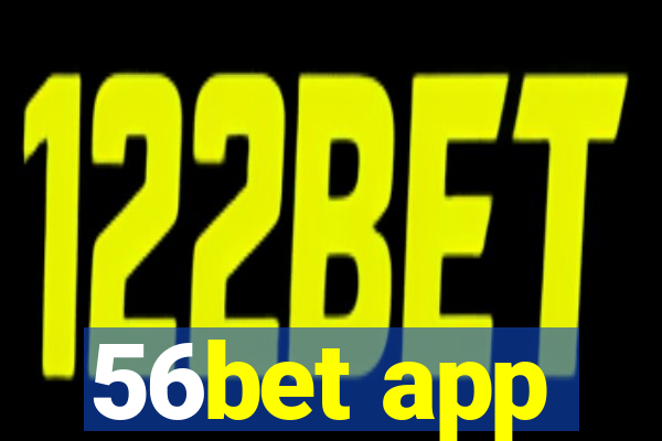 56bet app