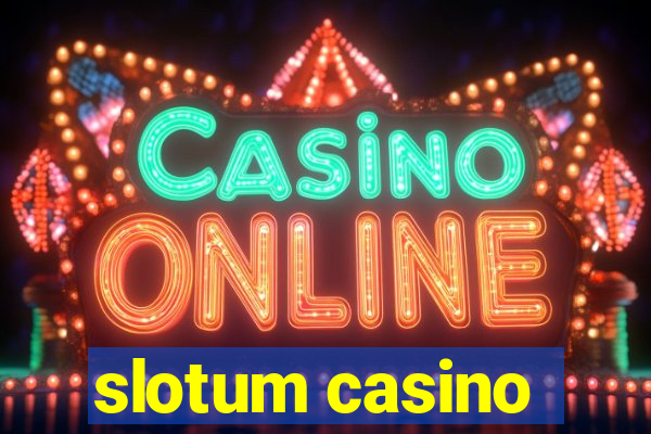 slotum casino