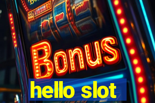 hello slot