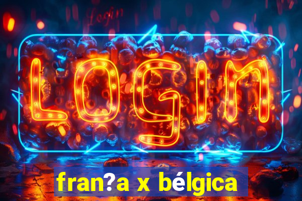 fran?a x bélgica