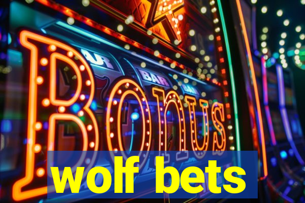 wolf bets