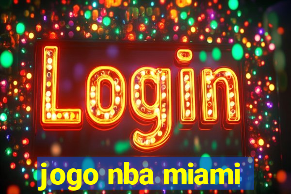 jogo nba miami