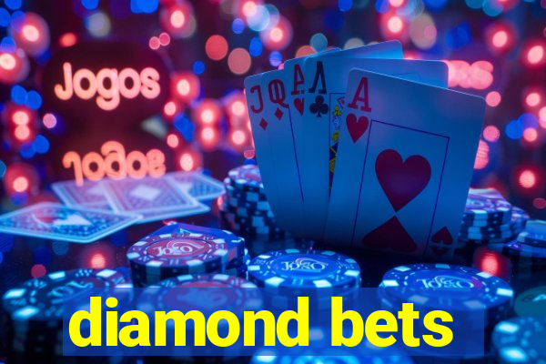 diamond bets