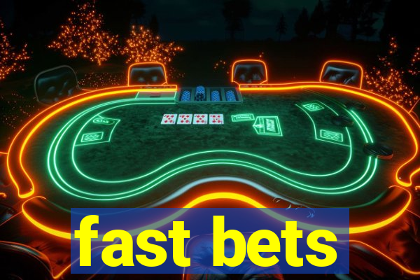 fast bets