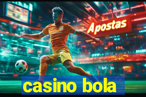 casino bola