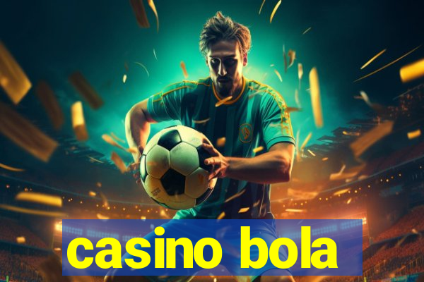 casino bola