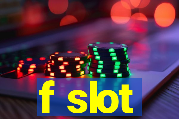 f slot