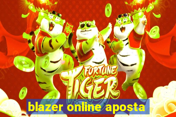 blazer online aposta