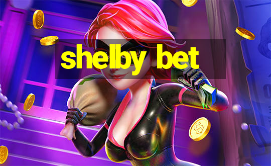 shelby bet