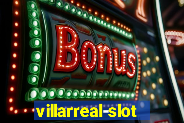 villarreal-slot