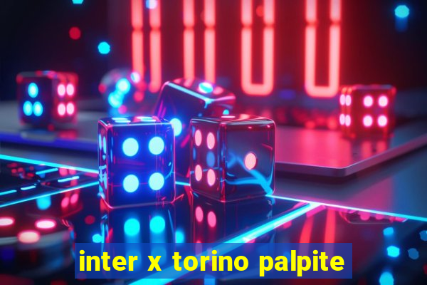 inter x torino palpite