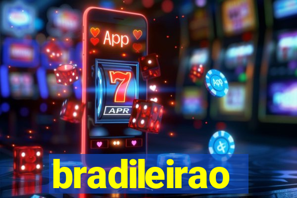 bradileirao